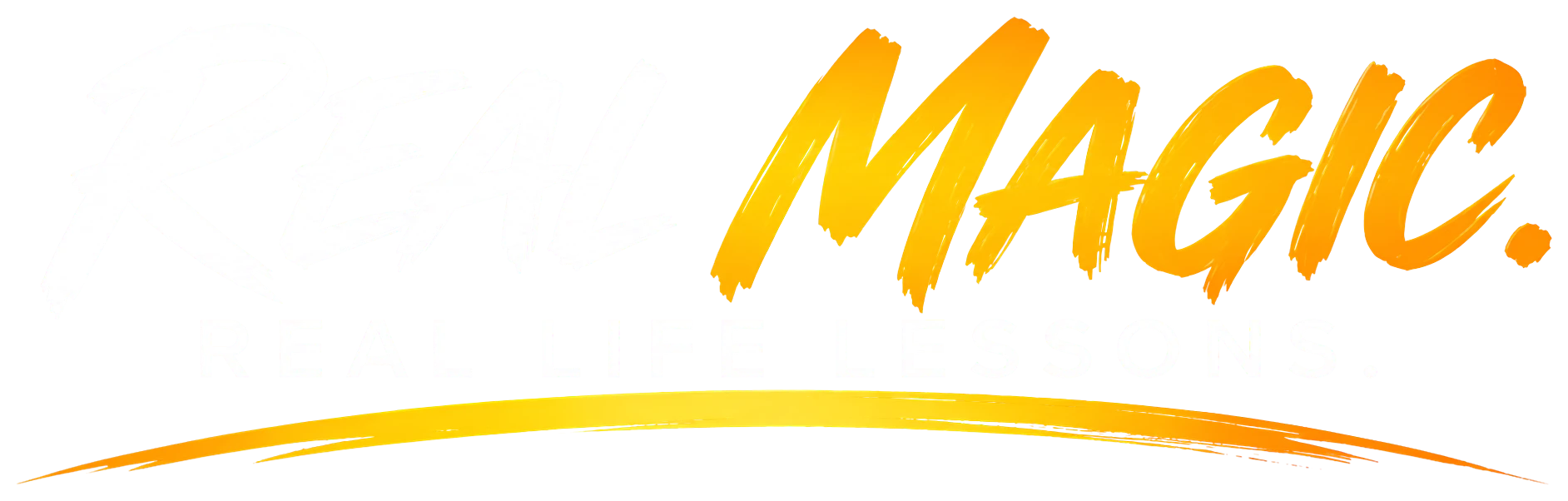 Real magic. Real life lessons.