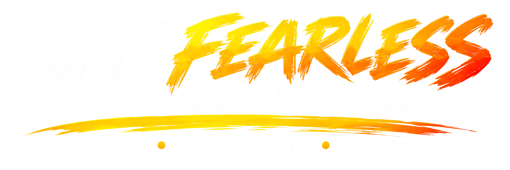 See Fearless in action. Real shows, real students, real moments.